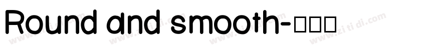 Round and smooth字体转换